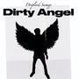 Dirty Angel (Explicit)