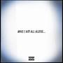 Who I Am All Along... (Explicit)