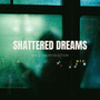 Shattered Dreams