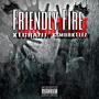 FRIENDLY FIRE (feat. SmurkTeez) [Explicit]