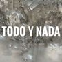 Todo y Nada