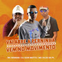 Vai Abre a Perninha Vem no Movimento (feat. MC Vilão da PL & Mc Rennan) [Explicit]