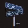 Right or Wrong (Explicit)