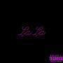 La La (Explicit)