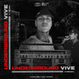 UNDERGROUND VIVE (Explicit)