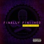 Finally Finished (Deluxe Version) [Explicit]