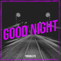 Good Night (Explicit)