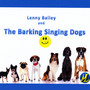 Lenny Bailey and the Barking Singing Dogs