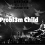 Probl3m Child (Explicit)