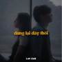 BEAT Dừng Lại Đây Thôi (Lofi)