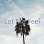 Let Me Feel