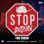Stop Snitchin (feat. Necoleone, Digady, Denero, Reese Matik, G.A.M.B.L.E. & Bazooka Joe Gotti) (Explicit)