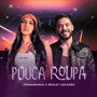 Pouca Roupa