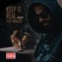 Keep it real (feat. Principe) [Explicit]