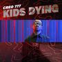 KIDS DYING (Explicit)