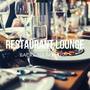 Restaurant Lounge Background Music, Vol. 15 (Finest Lounge, Smooth Jazz & Chill Music for Cafe & Bar, Hotel and Restaurant)