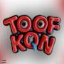 TOOF KON (Explicit)