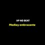 Medley embrazante (Explicit)