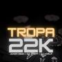 Tropa 22k