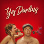 Yes Darling (Explicit)