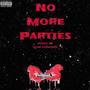 No More Parties (Explicit)