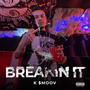 Breakin It (Explicit)