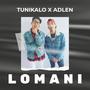 Lomani (feat. Tunikalo)