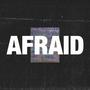 Afraid