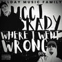 Where I went wrong (Explicit)