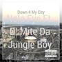 Down 4 My City (feat. D’Mite Da Jungle Boy) [Explicit]