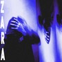 Zara (Explicit)