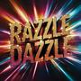 RAZZLE-DAZZLE