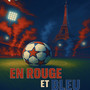 EN ROUGE ET BLEU (Explicit)