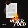 Never Fold (Explicit)