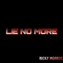 Lie No More (Explicit)