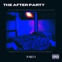THE AFTER PARTY PART I (Explicit)