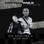 MPFUMAWULO (feat. Miss Bee & Ria Rhythms) [Explicit]