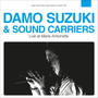 Damo Suzuki & Sound Carriers