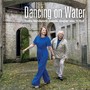 Dancing on Water