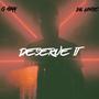 Deserve It (feat. BI6 HOMIE) [Explicit]