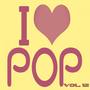 I Love Pop, Vol. 12