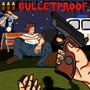 BULLETPROOF (Explicit)