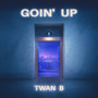 Goin' Up