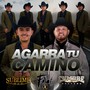 Agarra Tu Camino (feat. Cumbre Norteña)