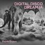 Digital Disco Dream Ia
