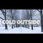cold outside (feat. Mula Ru) [Explicit]
