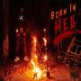 Born In Hell (Explicit)