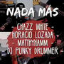 Nada mas (feat. Horacio Lozada, Matthy Hamm & Dj Punky Drummer)