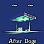 After Dogs