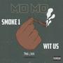 Smoke 1 Wit Us (Explicit)